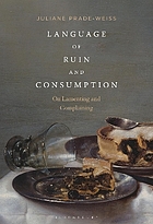 Language of ruin and consumption : on lamenting and complaining