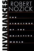 Invariances : the structure of the objective world