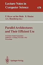 Parallel architectures and their efficient use : First Heinz Nixdorf Symposium, Paderborn, Germany, November 11-13, 1992 : proceedings