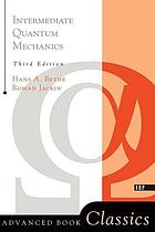 Intermediate quantum mechanics