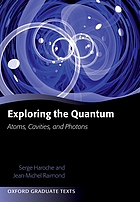 Exploring the quantum : atoms, cavities and photons