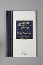 A short method of prayer & other writings