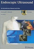 Endoscopic ultrasound : an introductory manual and atlas