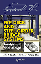 FRP deck and steel girder bridge systems : analysis and design