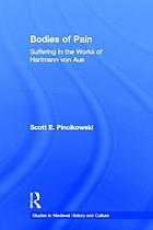 Bodies of pain : suffering in the works of Hartmann von Aue