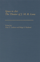 Space to act : the theater of J.M.R. Lenz