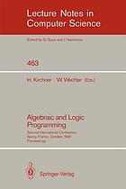 Algebraic and logic programming : second international conference, Nancy, France, October 1-3, 1990 : proceedings