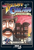 The beast of Chicago : an account of the life and crimes of Herman W. Mudgett, known to the world as H.H. Holmes