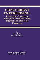 Concurrent enterprising : toward the concurrent enterprise in the era of the internet and electronic commerce