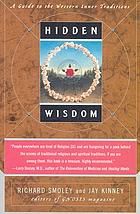 Hidden wisdom : a guide to the Western inner traditions