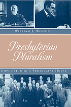 Presbyterian pluralism : competition in a Protestant house