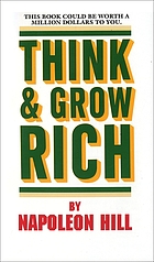 Think and grow richThink and grow rich / By Napoleon Hill