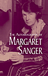 The autobiography of Margaret Sanger The autobiography of Margaret Sanger