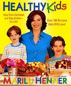 Healthy kids : help them eat smart and stay active--for life