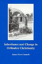 Inheritance and change in Orthodox Christianity