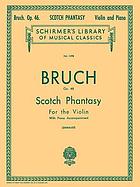 Scottish fantasy op. 46 ; Violin concerto no. 2 in D minor, op. 44