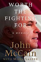 Worth the fighting for : a memoir