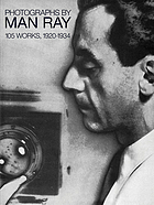 Photographs by Man Ray : 105 works, 1920-1934