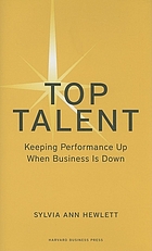 Top talent : keeping performance up when business is down