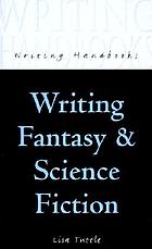 Writing fantasy and science fiction