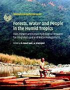 Forests, water, and people in the humid tropics : past, present, and future hydrological research for intergrated land and water management