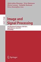 Image and signal processing : 4th international conference, ICISP 2010, Trois-Rivieres, QC, Canada, June 30-July 2, 2010 ; proceedings