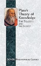 Plato's theory of knowledge : the Theaetetus and the Sophist of Plato