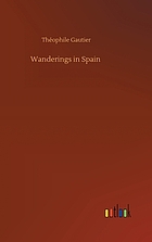 A romantic in Spain : <Un voyage en Espagne>