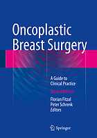Oncoplastic breast surgery : a guide to clinical practice