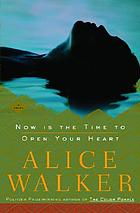 Now is the time to open your heart : a novel