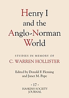 Henry I and the Anglo-Norman world studies in memory of C. Warren Hollister