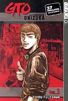 GTO (Great teacher Onizuka)GTO. Vol. 1, Great teacher Onizuka