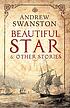 BEAUTIFUL STAR : and other stories.