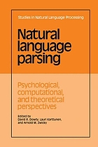Natural language parsing : psychological, computational, and theoretical perspectives