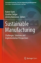 Sustainable manufacturing : challenges, solutions and implementation perspectives