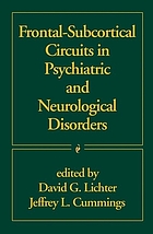 Frontal-subcortical circuits in psychiatric and neurological disorders