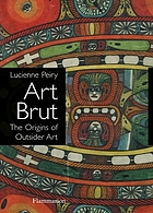 Art brut : the origins of outsider art
