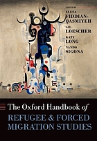 The Oxford handbook of refugee and forced migration studies