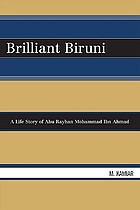Brilliant Biruni : a life story of Abu Rayhan Mohammad Ibn Ahmad