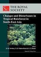 Changes and disturbance in tropical rainforest in South-east Asia