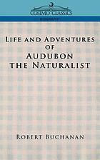 Life and adventures of Audubon the naturalist