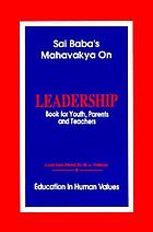 Sai Baba's mahavakya on leadership : book for youth, parents and teachers