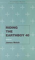 Riding the Earthboy 40 : poems