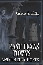 East Texas towns and their ghosts