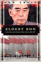 Eldest son : Zhou Enlai and the making of modern China, 1898-1976