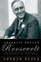 Franklin Delano Roosevelt : champion of freedom