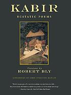 Kabir : ecstatic poems