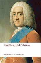 Lord Chesterfield's Letters to his son and others