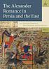 The Alexander romance in Persia and the East 