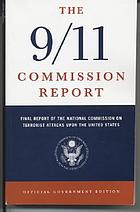 The 9/11 Commission report : final report of the National Commission on Terrorist Attacks upon the United States